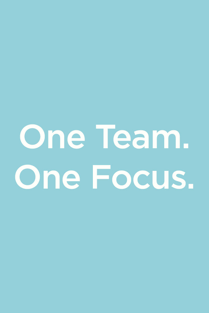 One Team. One Focus